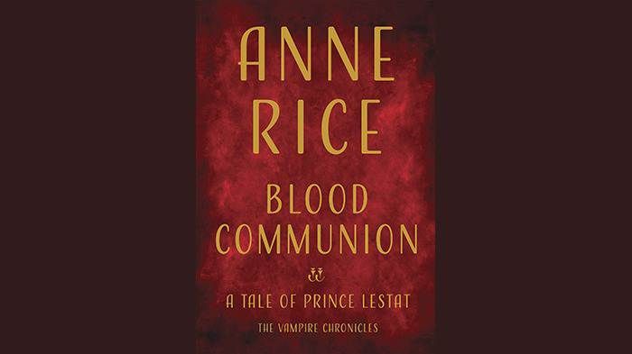 Blood Communion audiobook - The Vampire Chronicles