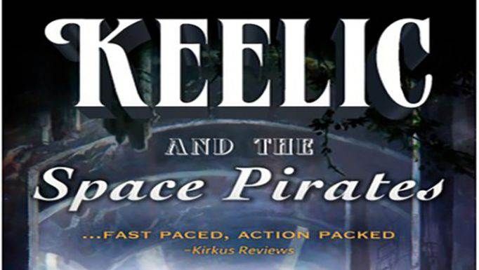 Keelic and the Space Pirates audiobook - The Keelic Travers Chronicles