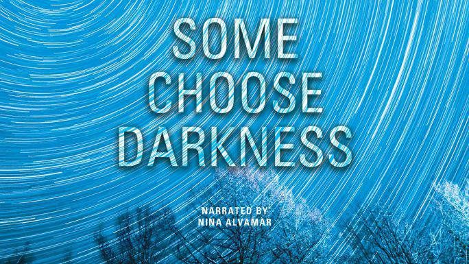 Some Choose Darkness audiobook - Rory Moore/Lane Phillips