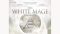 The White Mage Omnibus: Books 1-3 audiobook – The White Mage Saga,